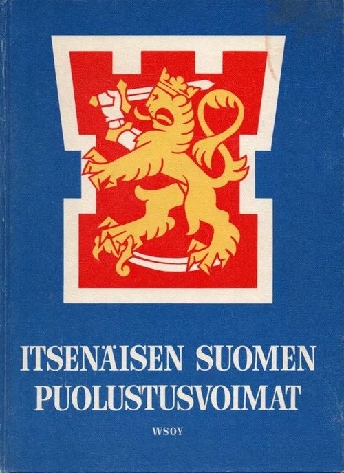 Itsenäisen Suomen puolustusvoimat | Vilikka Oy | Osta Antikvaarista -  Kirjakauppa verkossa