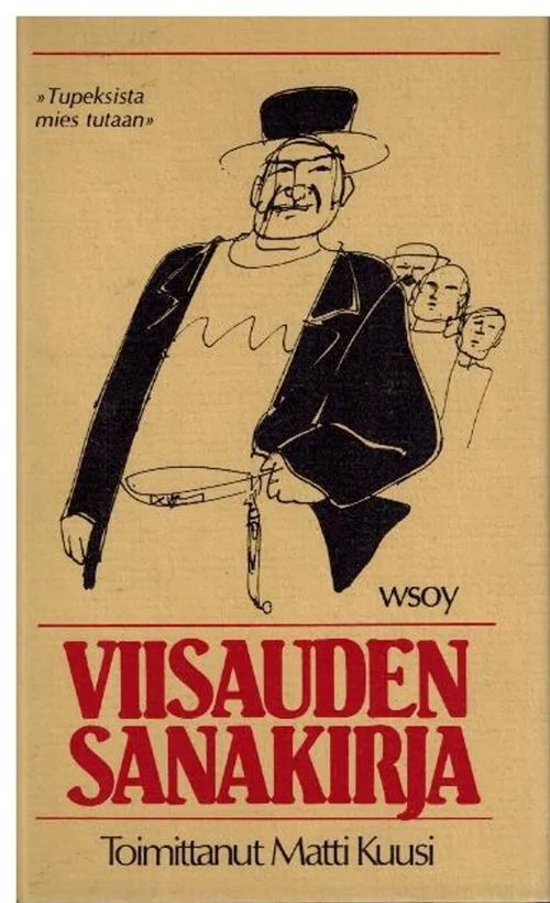 Viisauden sanakirja - 1001 nasevaa suomalaista sananlaskua - Kuusi Matti  (toim.) | Vilikka Oy | Osta Antikvaarista - Kirjakauppa