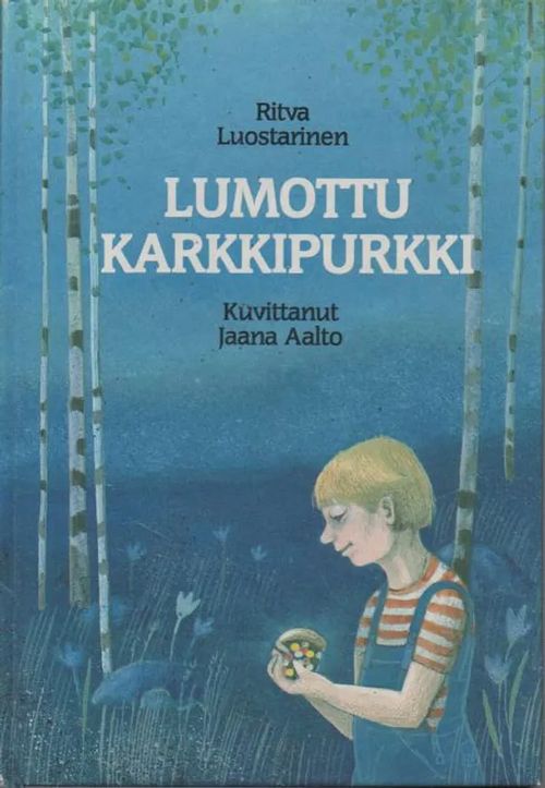 Lumottu karkkipurkki - Luostarinen Ritva - Aalto Jaana (kuv.) | Vilikka Oy | Antikvaari - kirjakauppa verkossa