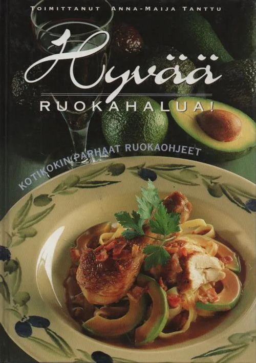 Hyvää ruokahalua-Kotikokin parhaat ruokaohjeet - Tanttu Anna-Maija(toim.) | Vilikka Oy | Antikvaari - kirjakauppa verkossa