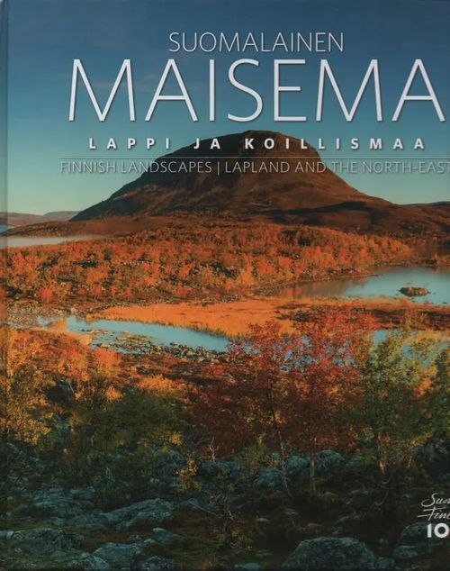 Suomalainen maisema - Lappi ja koillismaa / Finnish Landscapes - Lapland and the North-East - Neuvonen Veikko (päätoimittaja) | Vilikka Oy | Antikvaari - kirjakauppa verkossa