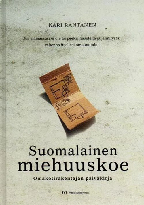 Suomalainen miehuuskoe - Omakotirakentajan päiväkirja - Rantanen Kari |  Vilikka Oy | Antikvaari - kirjakauppa verkossa