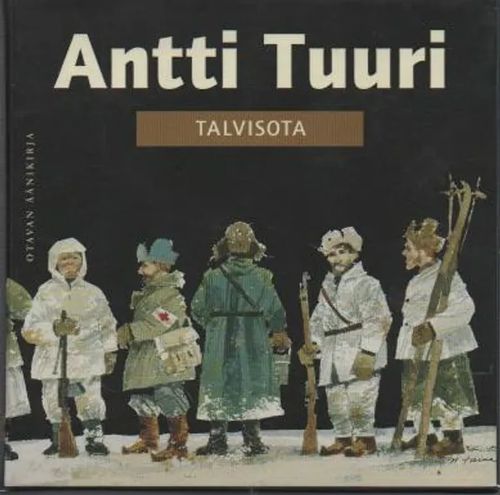 Talvisota - Tuuri Antti, Mäkelä Taneli lukija | Vilikka Oy | Osta Antikvaarista - Kirjakauppa verkossa