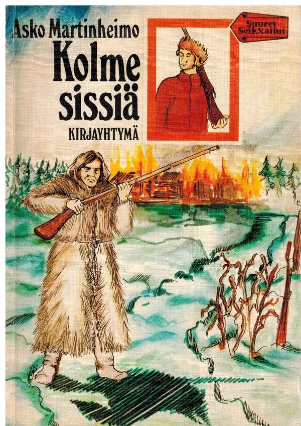 Kolme sissiä (Suuri seikkailu) - Martinheimo Asko | Vilikka Oy | Osta Antikvaarista - Kirjakauppa verkossa