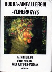 Ruoka-aineallergia ja -yliherkkyys - Peuhkuri Katri - Korpela Riitta -  Juntunen-Backman Kaisu | Vilikka Oy | Osta Antikvaarista - Kirjakauppa  verkossa