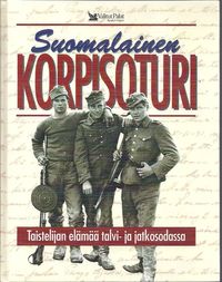 Tuotekuva Suomalainen korpisoturi : taistelijan elämää talvi- ja jatkosodassa