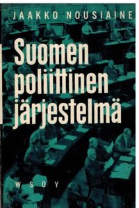 Suomen poliittinen järjestelmä - Jaakko Nousiainen | Osta Antikvaarista -  Kirjakauppa verkossa