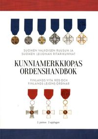 Kunniamerkkiopas, Suomen valkoisen ruusun ja Suomen leijonan ritarikunnat -  Ordenshandbok, Finlands vita ros och Finlands lejons ordnar - - - | Osta  Antikvaarista - Kirjakauppa verkossa