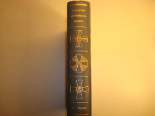 Finlands Utmärkelsetecken - En redogörelse för Finlands officiella och halvofficiella utmärkelse- och minnestecken - Wrede E.F. | Kyyhkyrinteen Kirja | Osta Antikvaarista - Kirjakauppa verkossa