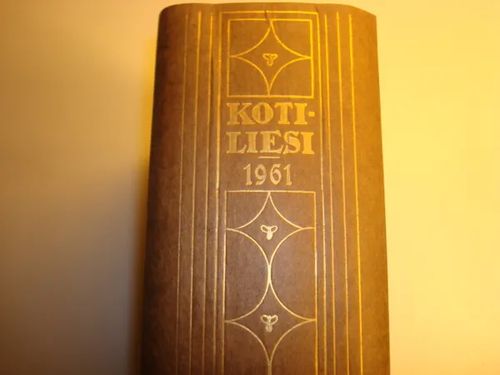 Kotiliesi Sidottu Vuosikerta 1961 ( Kotilieden oma Sidos ) | Kyyhkyrinteen Kirja | Osta Antikvaarista - Kirjakauppa verkossa