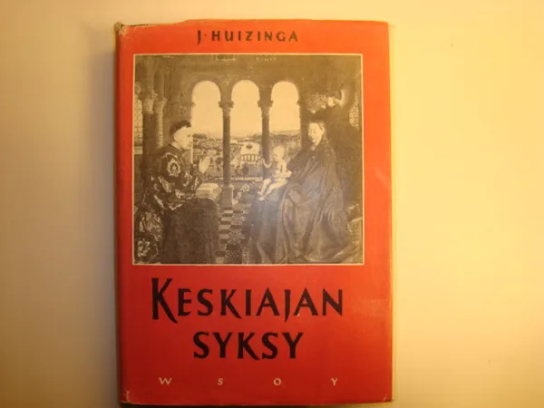 Keskiajan syksy - Huizinga J | Kyyhkyrinteen Kirja | Osta Antikvaarista - Kirjakauppa verkossa