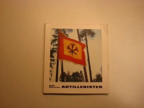 Artillerister - Ulfsson Erik | Kyyhkyrinteen Kirja | Osta Antikvaarista - Kirjakauppa verkossa