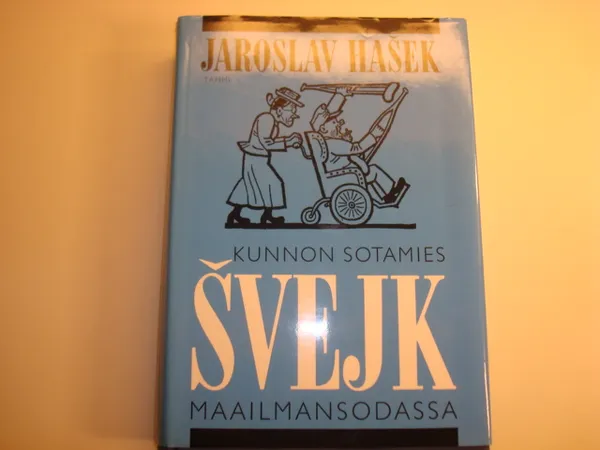 Kunnon sotamies Svejk maailmansodassa - Hasek Jaroslav | Kyyhkyrinteen Kirja | Osta Antikvaarista - Kirjakauppa verkossa