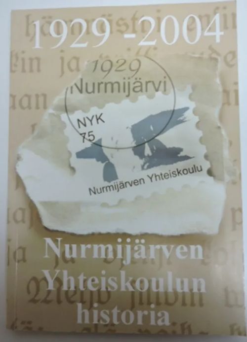 Nurmijärven Yhteiskoulun historia 1929-2004 - Luukkonen, Eila | Kirjavaari | Osta Antikvaarista - Kirjakauppa verkossa