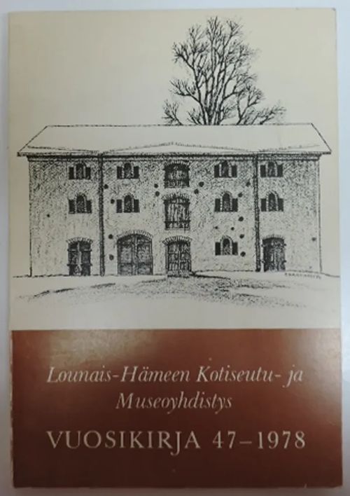 Lounais-Hämeen Kotiseutu- ja Museoyhdistys Vuosikirja 47-1978 - Vuorela, Toivo & Aaltonen, Matti (toim.) | Kirjavaari | Osta Antikvaarista - Kirjakauppa verkossa