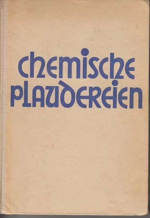 Chemische Plaudereien - Wizinger, Robert | Kirjavaari | Osta Antikvaarista - Kirjakauppa verkossa