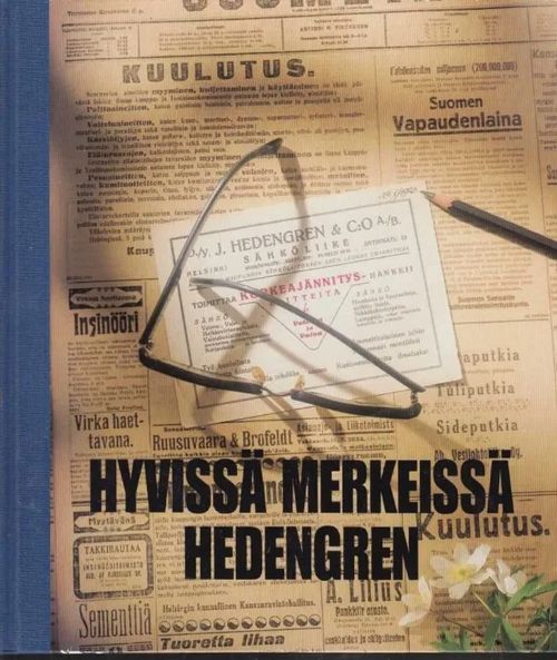 Hyvissä merkeissä Hedengren - Oy Hedengren Ab 1918-1993 | Kirjavaari | Osta Antikvaarista - Kirjakauppa verkossa