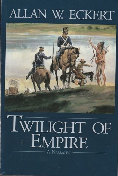 Twilight of Empire - Eckert, Allan W. | Kirjavaari | Osta Antikvaarista - Kirjakauppa verkossa