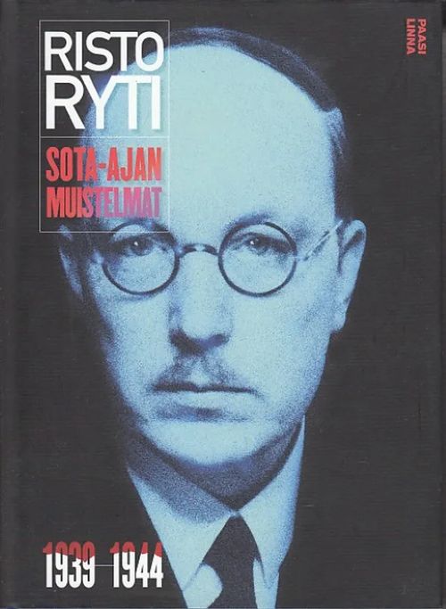 Risto Ryti - Sota-ajan muistelmat 1939-1944 - Rautkallio, Hannu (toim.) | Kirjavaari | Osta Antikvaarista - Kirjakauppa verkossa