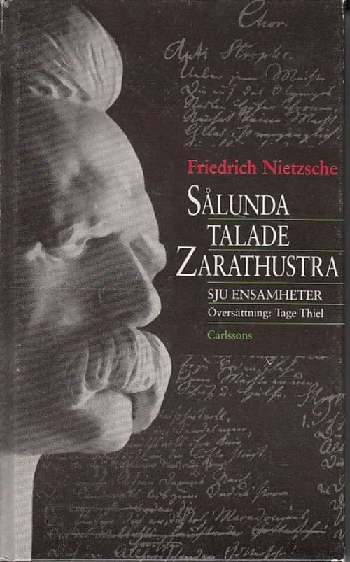 Sålunda talade Zarathustra: En båk för alla och för ingen - Sju ensamheter: Dikter - Nietzsche, Friedrich | Kirjavaari | Osta Antikvaarista - Kirjakauppa verkossa