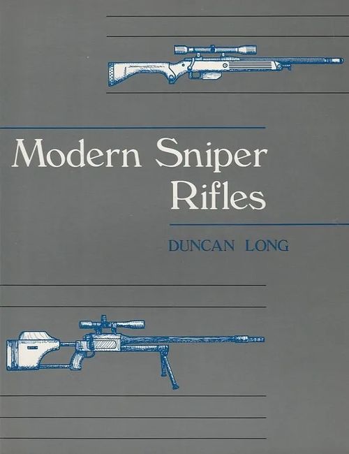 Modern Sniper Rifles - Long, Duncan | Kirjavaari | Osta Antikvaarista - Kirjakauppa verkossa