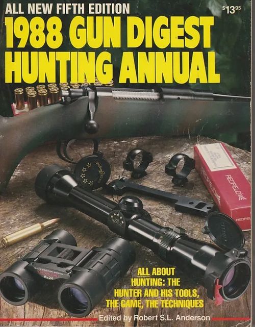 1988 Gun Digest Hunting Annual - All About Hunting: The Hunter and His Tools, The Game, The Techniques - Anderson, Robert S. L. (toim.) | Kirjavaari | Osta Antikvaarista - Kirjakauppa verkossa