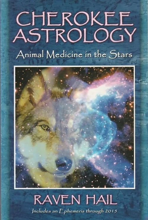 Cherokee Astrology - Animal Medicine in the Stars - Hail, Raven | Kirjavaari | Osta Antikvaarista - Kirjakauppa verkossa