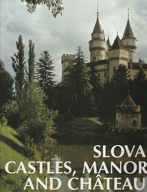 Slovak Castles, Manors and Chateaux - Krizanova, Eva - Kusak, Dalibov | Kirjavaari | Osta Antikvaarista - Kirjakauppa verkossa