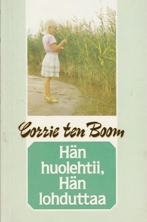 Hän huolehtii, Hän lohduttaa - ten Boom, Corrie | Kirjavaari | Osta Antikvaarista - Kirjakauppa verkossa