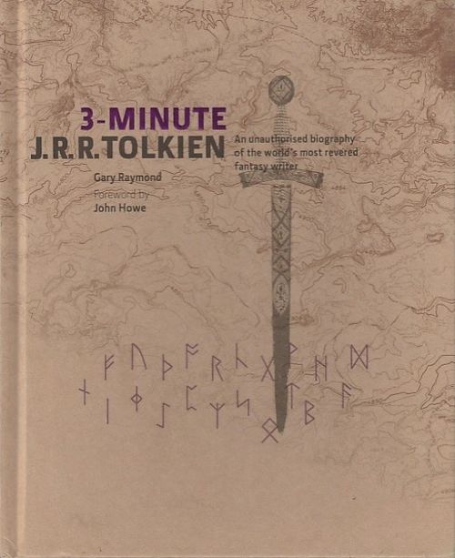 3-Minute J.R.R. Tolkien - An Unauthorised Biography of the World's Most Revered Fantasy Writer - Raymond, Gary | Kirjavaari | Osta Antikvaarista - Kirjakauppa verkossa