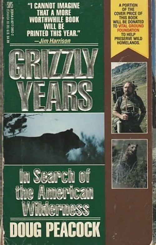 Grizzly Years - In Search of the American Wilderness - Peacock, Doug | Kirjavaari | Osta Antikvaarista - Kirjakauppa verkossa