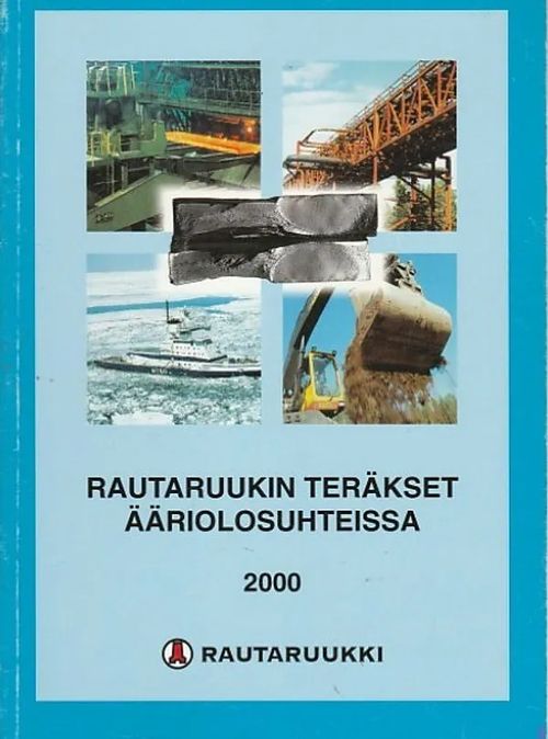 Rautaruukin teräkset : Ääriolosuhteissa 2000 | Kirjavaari | Osta Antikvaarista - Kirjakauppa verkossa