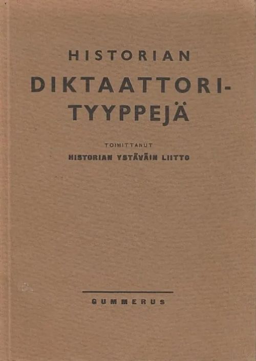 Historian diktaattorityyppejä - Linkomies, E. ym. | Kirjavaari | Osta Antikvaarista - Kirjakauppa verkossa