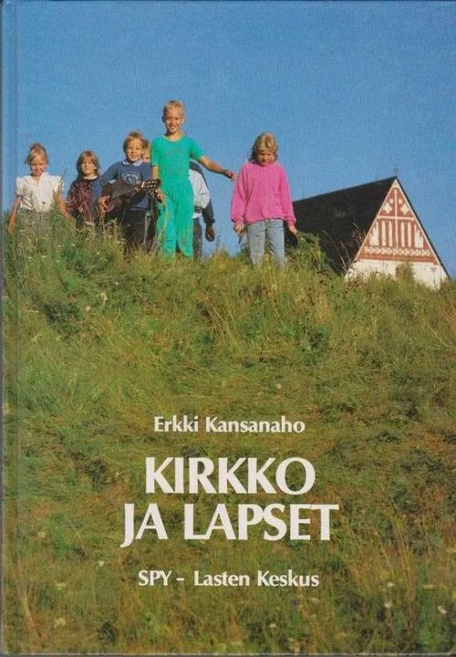 Kirkko ja lapset - Kansanaho, Erkki | Kirjavaari | Osta Antikvaarista - Kirjakauppa verkossa