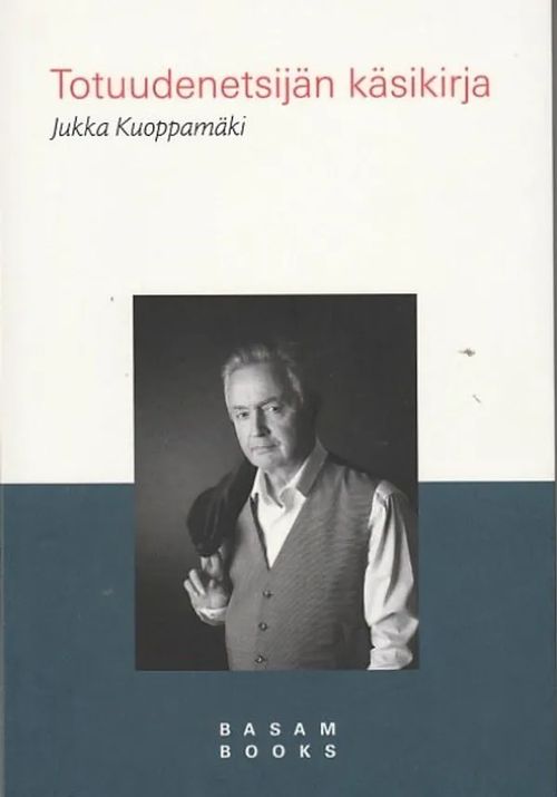 Totuudenetsijän käsikirja - Kuoppamäki, Jukka | Kirjavaari | Osta Antikvaarista - Kirjakauppa verkossa