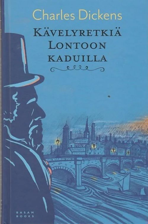 Kävelyretkiä Lontoon kaduilla - Dickens, Charles | Kirjavaari | Osta Antikvaarista - Kirjakauppa verkossa