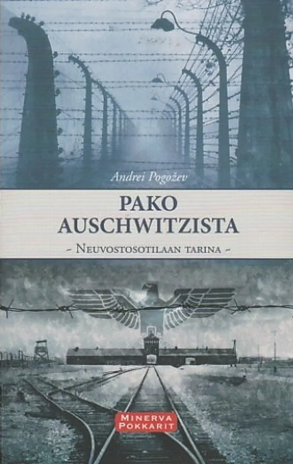 Pako Auschwitzista - Neuvostosotilaan tarina - Pogozev, Andrei | Kirjavaari | Osta Antikvaarista - Kirjakauppa verkossa