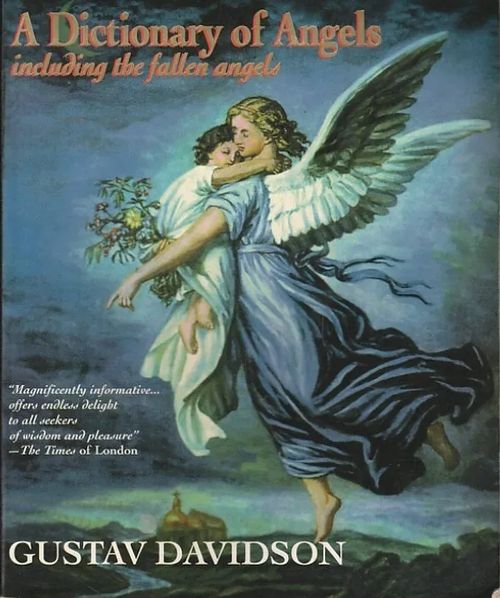 A Dictionary of Angels Including the Fallen Angels - Davidson, Gustav | Kirjavaari | Osta Antikvaarista - Kirjakauppa verkossa