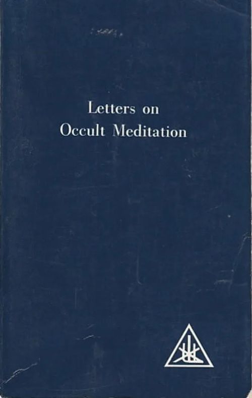 Letters on Occult Meditation - Bailey, Alice A. | Kirjavaari | Osta Antikvaarista - Kirjakauppa verkossa