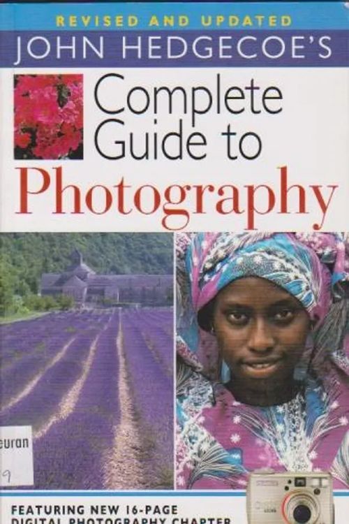 John Hedgecoe's Complete Guide to Photography - Revised and Updated - Hedgecoe, John | Kirjavaari | Osta Antikvaarista - Kirjakauppa verkossa