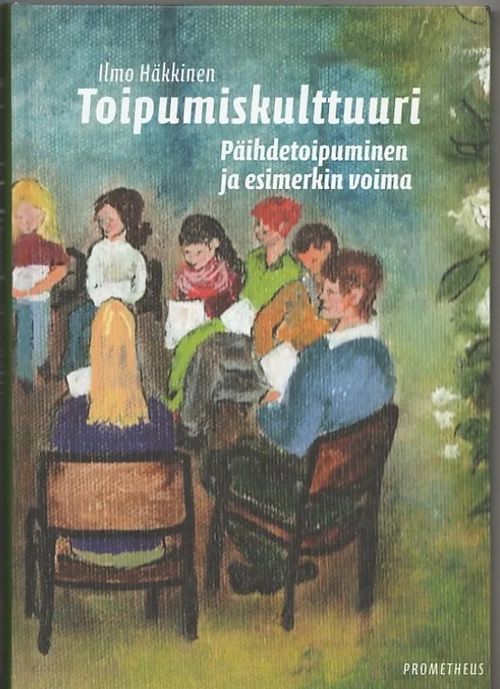 Toipumikulttuuri - Päihdetoipuminen ja esimerkin voima - Häkkinen, Ilmo | Kirjavaari | Osta Antikvaarista - Kirjakauppa verkossa