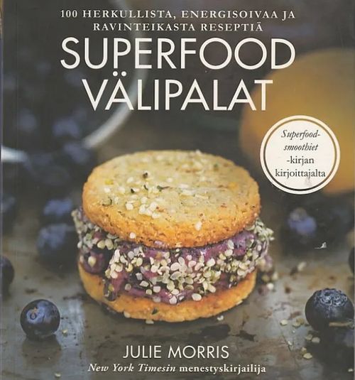 Superfood-välipalat - 100 herkullista, energisoivaa ja ravinteikasta reseptiä - Morris, Julie | Kirjavaari | Osta Antikvaarista - Kirjakauppa verkossa