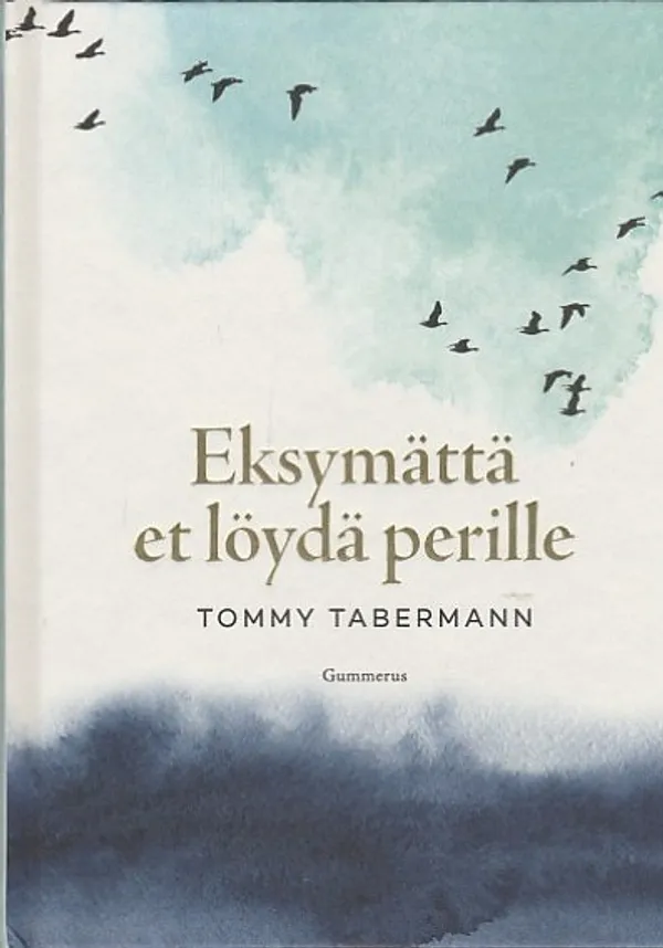 Eksymättä et löydä perille - Tabermann, Tommy | Kirjavaari | Osta Antikvaarista - Kirjakauppa verkossa