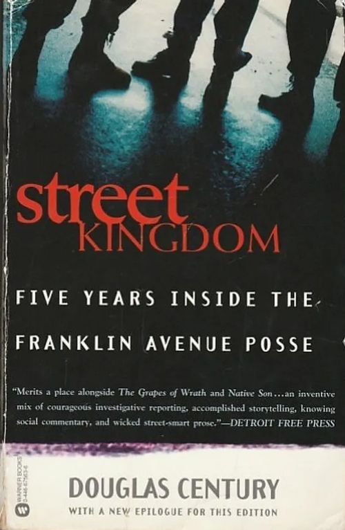 Street Kingdom - Five Years Inside the Franklin Avenua Posse - Century, Douglas | Kirjavaari | Osta Antikvaarista - Kirjakauppa verkossa