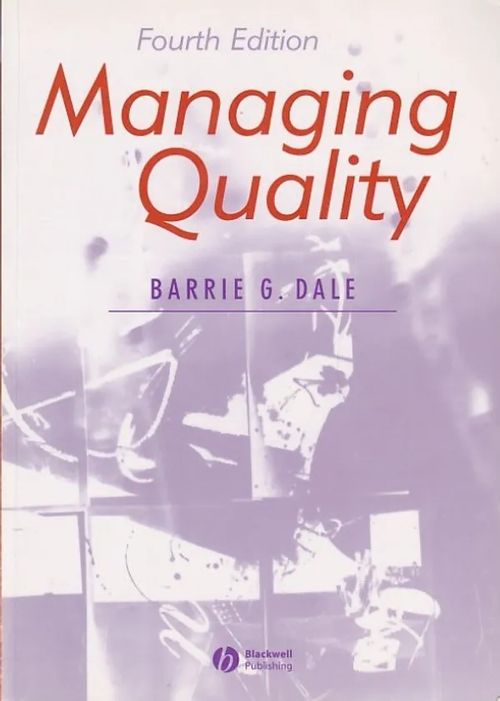 Managing Quality - Dale, Barrie G. | Kirjavaari | Osta Antikvaarista - Kirjakauppa verkossa