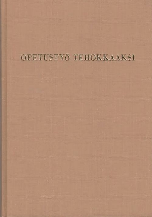 Opetustyö tehokkaaksi - Nurmi, Veli | Kirjavaari | Osta Antikvaarista - Kirjakauppa verkossa