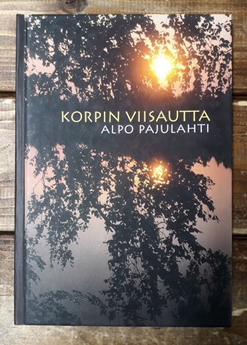 Korpin viisautta - Runoja - Pajulahti, Alpo | Kirjavaari | Osta Antikvaarista - Kirjakauppa verkossa