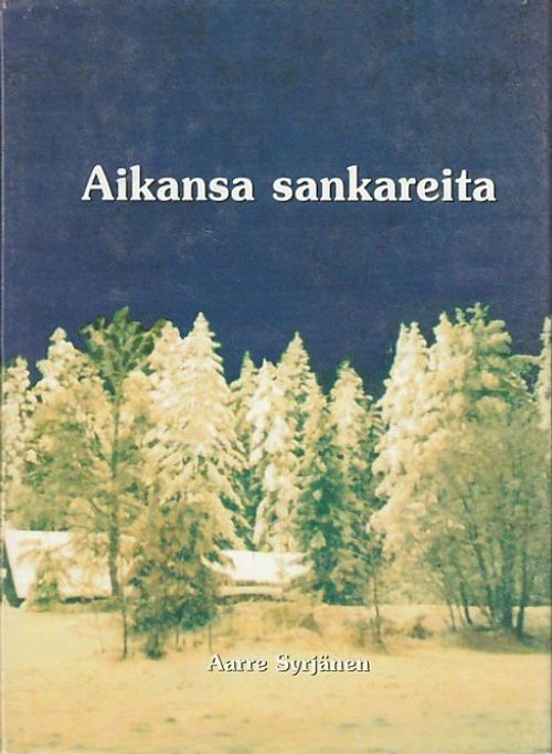 Aikansa sankareita - Syrjänen, Aarre | Kirjavaari | Osta Antikvaarista - Kirjakauppa verkossa