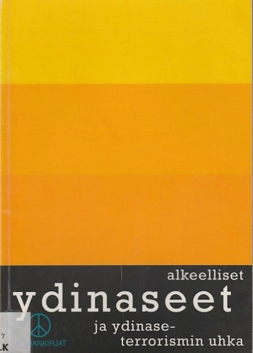 Alkeelliset ydinaseet ja ydinaseterrorismin uhka | Kirjavaari | Osta Antikvaarista - Kirjakauppa verkossa