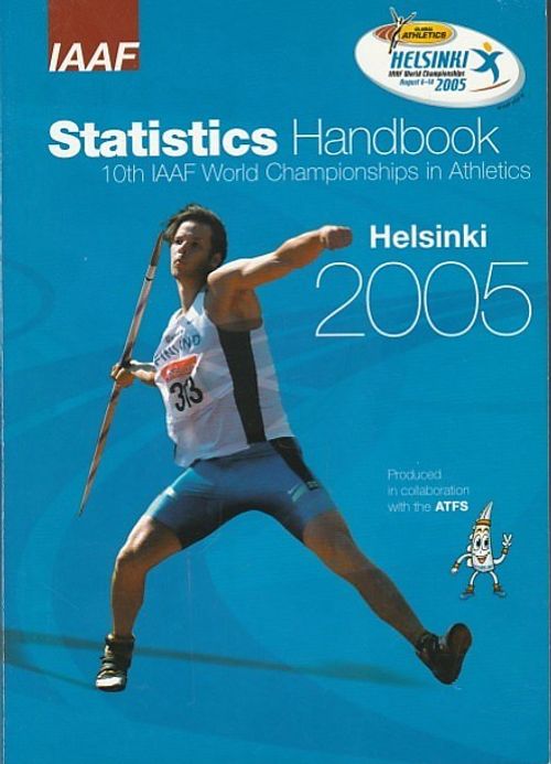 10th IAAF World Championships in Athletics - IAAF Statistics Handbook Helsinki 2005 | Kirjavaari | Osta Antikvaarista - Kirjakauppa verkossa